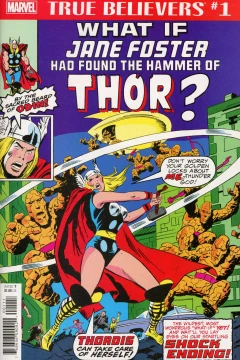 True Believers: What If Jane Foster Had Found the Hammer of Thor?