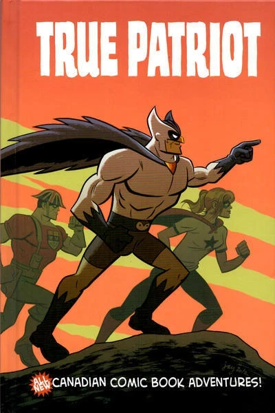 True Patriot: All-New Canadian Comic Book Adventures (2013) - Series 