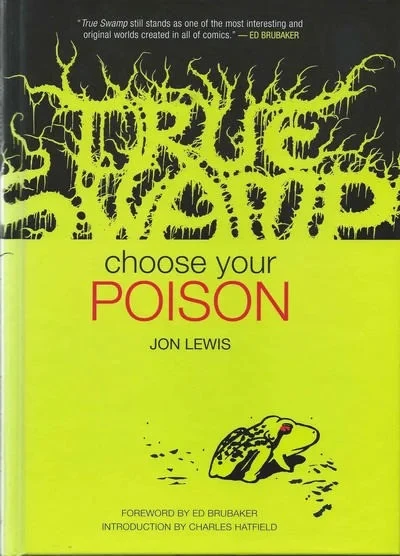 True Swamp: Choose Your Poison (2012) - Series 