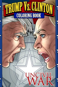 Trump Vs. Clinton Coloring Book