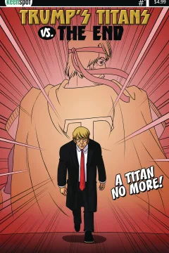 Trump's Titans vs. The End