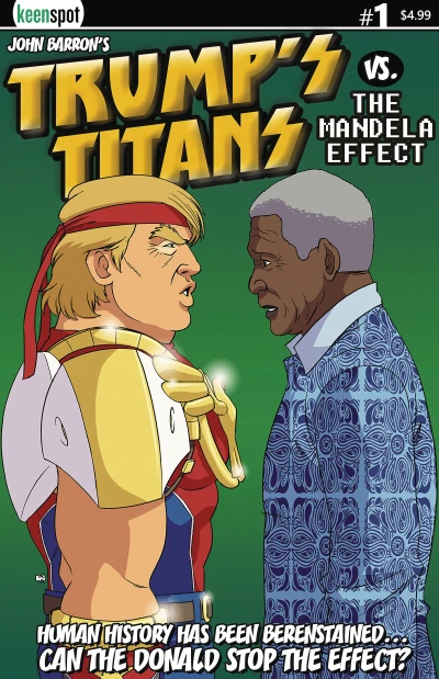 Trump's Titans vs. The Mandela Effect (2018) - Series 