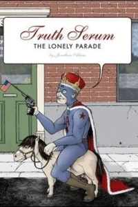 Truth Serum: The Lonely Parade