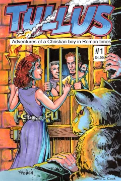 Tullus: Adventures of A Christian Boy In Roman Times