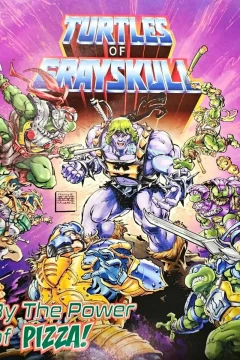 Turtles of Grayskull: By The Power of PIZZA!