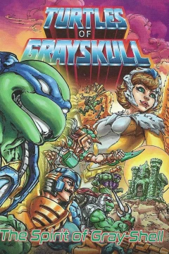Turtles of Grayskull: The Spirit of Gray-Shell