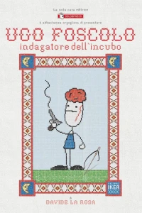 Ugo Foscolo - Indagatore dell'Incubo