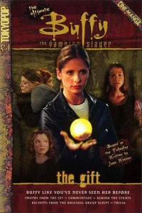 Ultimate Buffy the Vampire Slayer: The Gift