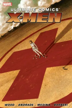 Ultimate Comics X-Men By Brian Wood