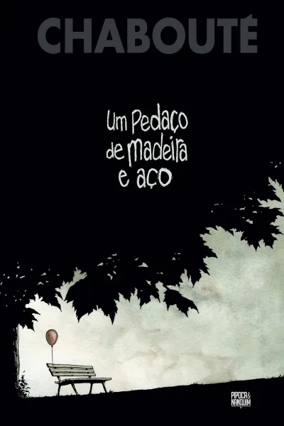 Um Pedaço de Madeira e Aço (2018) - Series 