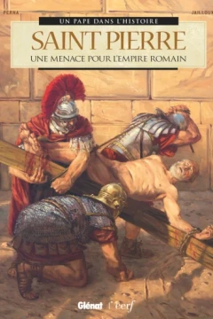 Un Pape dans l'Histoire - Saint Pierre