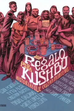 Un Regalo para Kushbu: Historias que Cruzan Fronteras