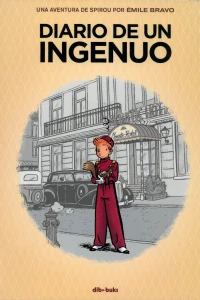 Una Aventura de Spirou por Émile Bravo - Diario de un Ingenuo