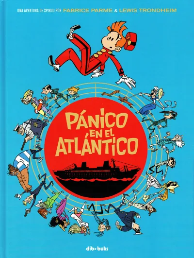 Una Aventura de Spirou por Fabrice Parme & Lewis Trondheim - Pánico en el Atlántico (2016) - Series 