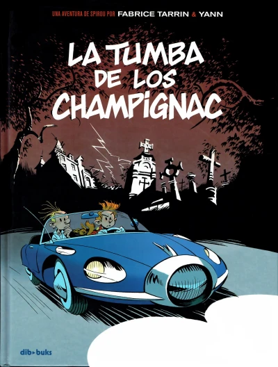 Una aventura de Spirou por Fabrice Tarrin y Yann - La Tumba de los Champignac (2018) - Series 