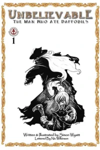 Unbelievable: The Man Who Ate Daffodils