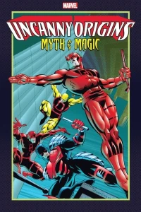 Uncanny Origins: Myth & Magic