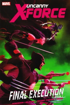 Uncanny X-Force: Final Execution