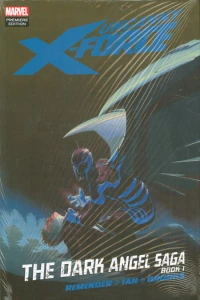Uncanny X-Force: The Dark Angel Saga, Book One
