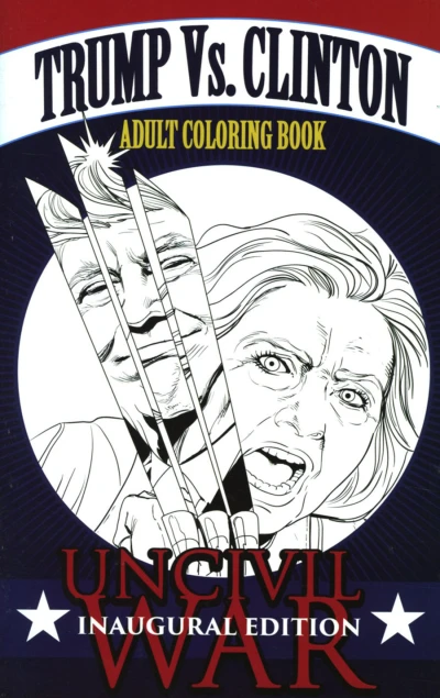 Uncivil War: Inaugural Edition Adult Coloring Book (2017) - Series 