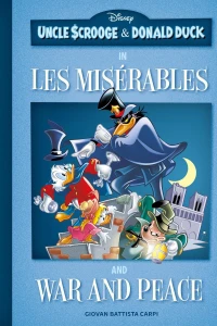 Uncle Scrooge and Donald Duck in Les Misérables and War and Peace