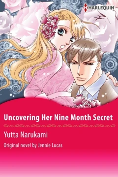 Uncovering Her Nine Month Secret
