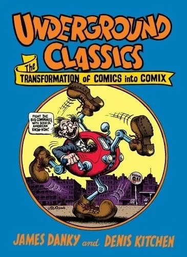 Underground Classics: The Transformation of Comics into Comix (Hardcover, 2009) - Series 