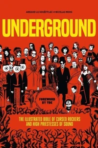 Underground: Cursed Rockers and High Priestesses of Sound