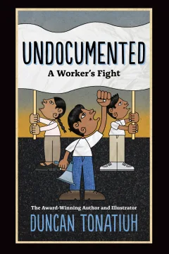 Undocumented: A Worker's Fight