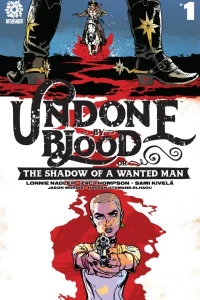 Undone By Blood or The Shadow of a Wanted Man