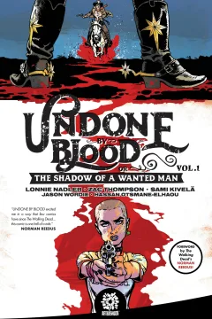 Undone By Blood: The Shadow of A Wanted Man