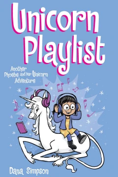 Unicorn Playlist: Another Phoebe and Her Unicorn Adventure