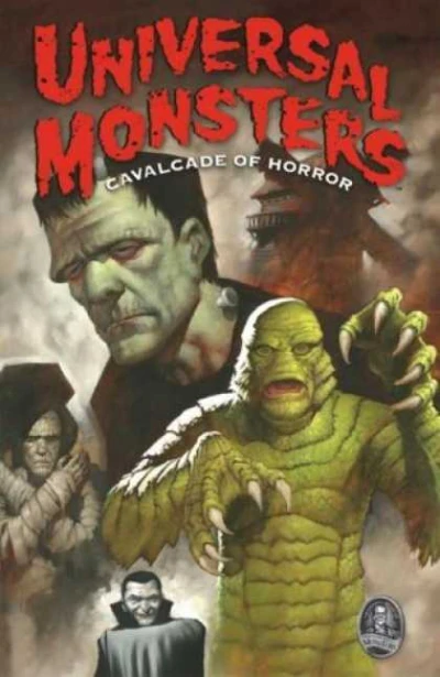 Universal Monsters: Cavalcade of Horror (Trade Paperback, 2006) - Series 