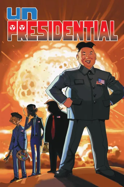 UnPresidential (2017) - Series 