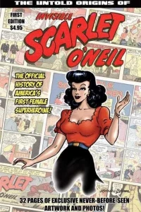 Untold Origins of Scarlet O' Neil