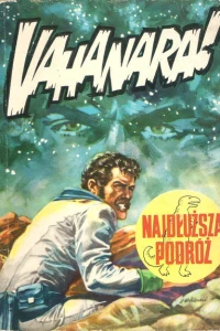 Vahanara!; Najdłuższa podróż