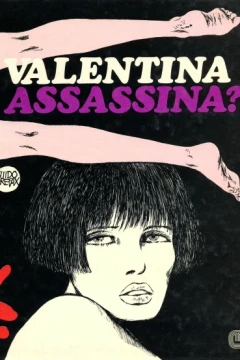 Valentina Assassina?