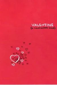 Valentine (A Cautionary Tale)