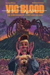 Vic and Blood: The Chronicles of a Boy and His Dog