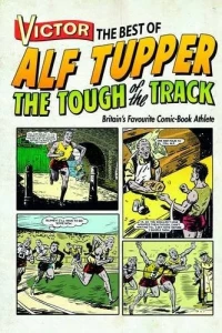 Victor The Best of Alf Tupper the Tough of the Track