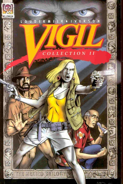Vigil Collection: The Mexico Trilogy: Vigil Collection II (1994) - Series 
