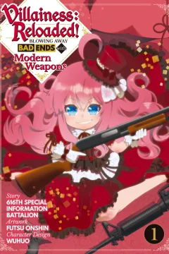 Villainess: Reloaded! Blowing Away Bad Ends with Modern Weapons