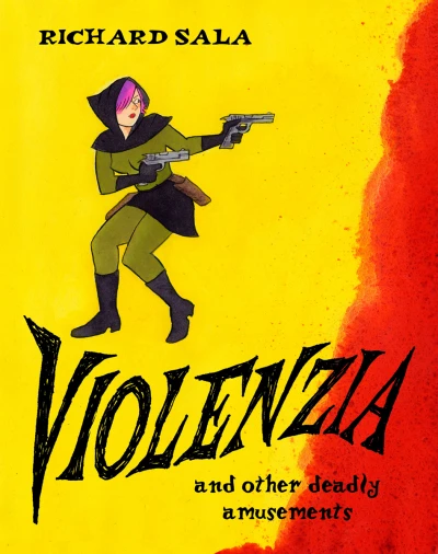 Violenzia and Other Deadly Amusements (Trade Paperback, 2015) - Series 