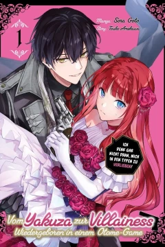 Vom Yakuza zur Villainess - Wiedergeboren in einem Otome-Game