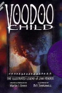 Voodoo Child: The Illustrated Legend of Jimi Hendrix