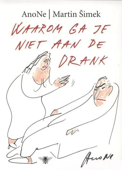 Waarom ga je niet aan de drank? (2013) - Series 