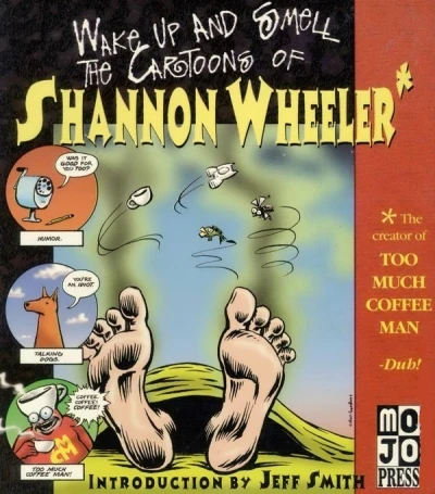 Wake Up and Smell the Cartoons of Shannon Wheeler (1997) - Series 