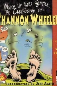 Wake Up and Smell the Cartoons of Shannon Wheeler
