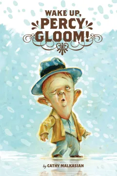 Wake Up, Percy Gloom!