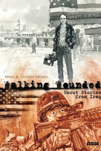 Walking Wounded: Uncut Stories from Iraq